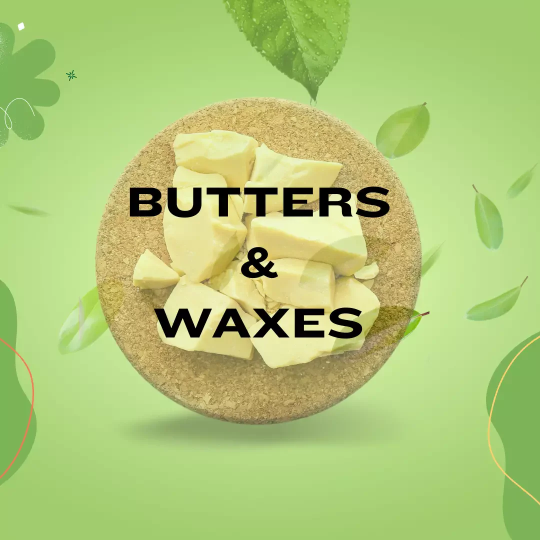 Butters & Waxes